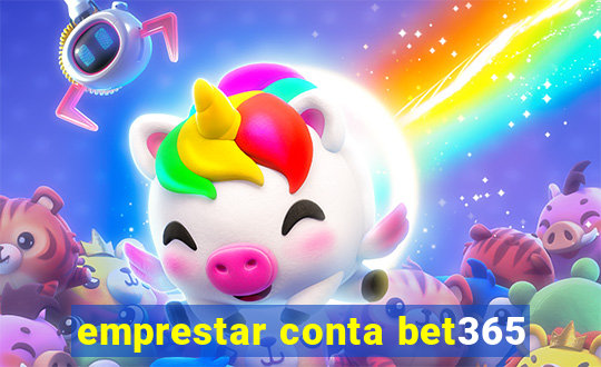 emprestar conta bet365